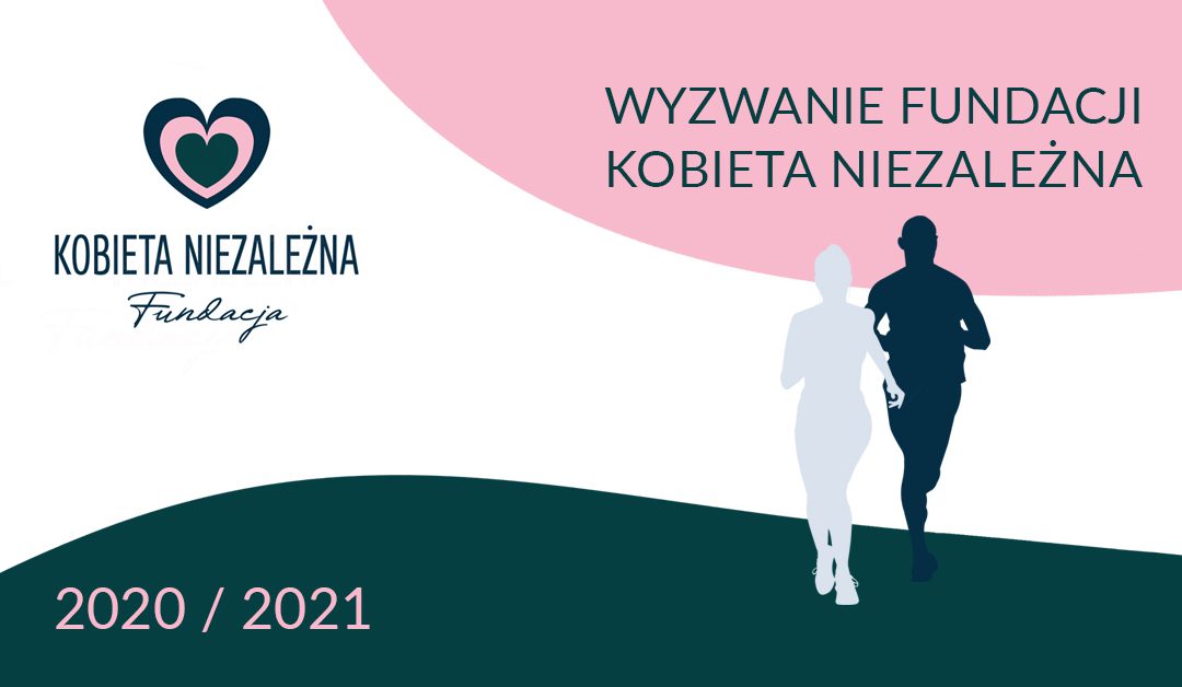 RUSZA WYZWANIE FUNDACJI KOBIETA NIEZALEŻNA